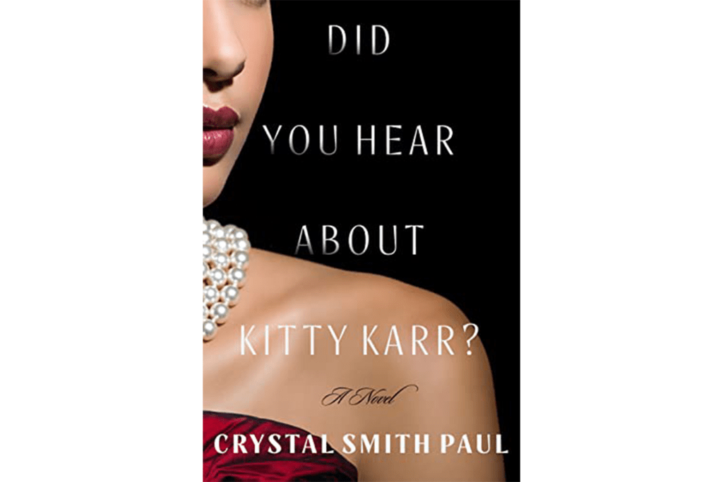 "Did You Hear About Kitty Karr?" by Crystal Smith Paul