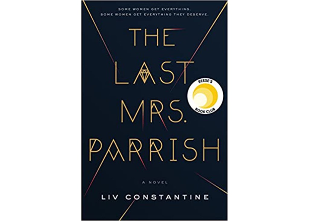 "The Last Mrs. Parrish" by Liv Constantine